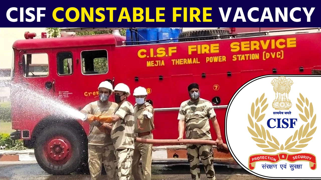 CISF Constable Fireman Recruitment 2024